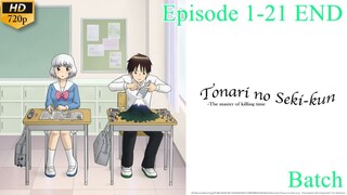 Tonari no Seki-kun - Episode 1-21 END (Sub Indo)