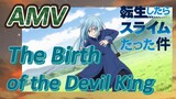 [Slime]AMV |  The Birth of the Devil King