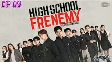 🇹🇭[BL]HIGH SCHOOL FRENEMY EP 09(engsub)2024