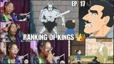 BOJJI VS OUKEN | Ranking of Kings Episode 17 Reaction | Lalafluffbunny