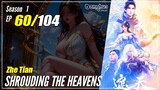 【Zhe Tian】 Season 1 EP 60 - Shrouding The Heavens | Donghua - 1080P
