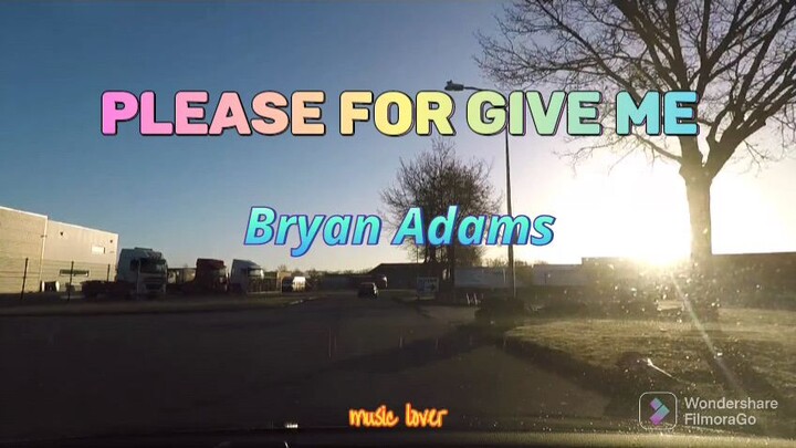 please for give me/Bryan Adams /lyrics