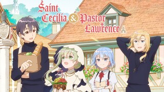 Saint Cecilia And Pastor Lawrence [SUB INDO] || OPENING ★