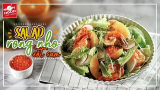 Cách làm SALAD RONG NHO XỐT CAM thanh mát, giàu dinh dưỡng | MÓN NGON MỖI NGÀY