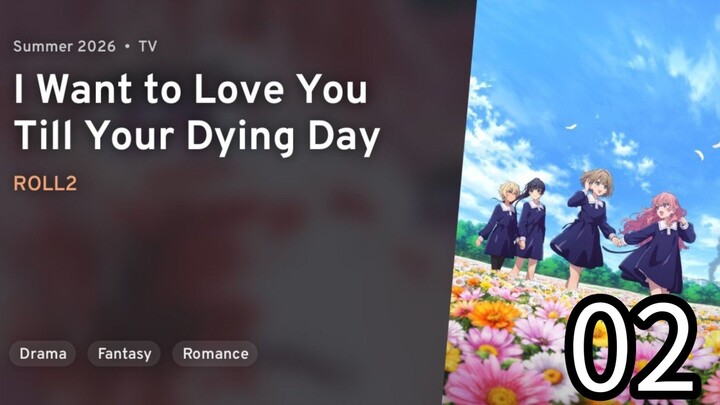 EP 02 I Want to Love You Till Your Dying Day | Kimi ga Shinu made Koi wo Shitai