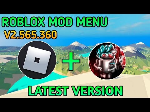 Roblox Mod Menu V2.565.360 Latest!! God Mode, With Robux! No Banned 100% Working