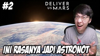 Keren Parah Ini Rasanya Jadi Astronot - Deliver Us Mars Indonesia - Part 2