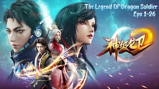 The Legend Of Dragon Soldier Eps 1-26 End Sub Indo Hd