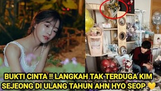 BUKTI CINTA !! KIM SE JEONG BERI HADIAH SPESIAL DI HARI ULANG TAHUN AHN HYO SEOP 🎂