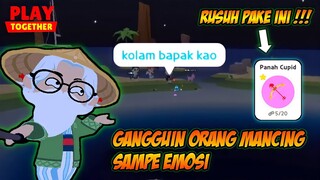 GANGGUIN ORANG MANCING PAKAI PANAH CINTA DI PLAY TOGETHER