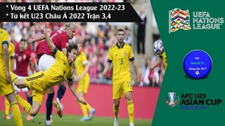 KẾT QUẢ TỨ KẾT U23 CHÂU Á. VÒNG 4 UEFA NATIONS LEAGUE 22/23, LỊCH THI ĐẤU