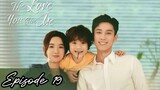 The Love You Give Me - Episode 19 (English Sub)