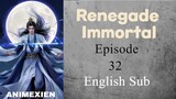 Renegade Immortal Episode 32 English Sub