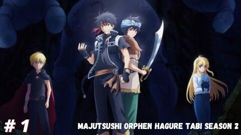 Majutsushi Orphen Hagure Tabi S2 : Kimluk-hen Episode 1 sub Indonesia