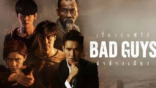 Bad Guys ล่าล้างเมือง [แนะนำซีรีส์ไทย]