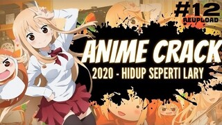 HIDUP SEPERTI LARRY, NEW YEAR - ANIME on CRACK INDONESIA (Eps#12)