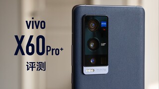 [Ozawa] Ulasan vivo X60 Pro+: Reaksi Kimia Sudut Ultra Lebar + Gimbal Mikro