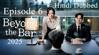 Beyond The Bar 2025 S01_E06 Hindi Dubbed With ESub