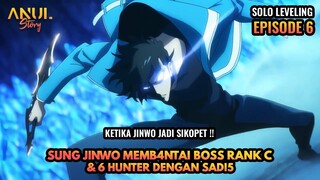 SUNG JINWO MEMB4NTAI BOSS RANK C & 6 HUNTER DENGAN SADI5, SOLO LEVELING EPISODE 6