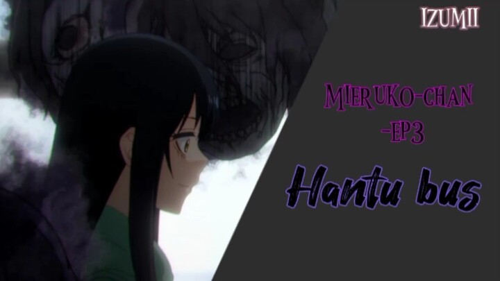 [Fandub Indo] Hantu bus || Mieruko-chan -eps 3