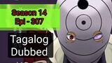 Episode 307 @ Season 14 @ Naruto shippuden @ Tagalog dub