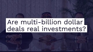 Are multi-billion dollar deals real investments?