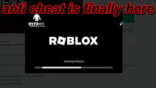 ROBLOX NOW HAS ANTI CHEAT...
