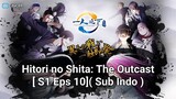 Hitori no Shita: The Outcast [ S1 Eps 10]( Sub Indo )