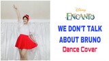 WE DON’T TALK ABOUT BRUNO Dance Cover | Encanto OST