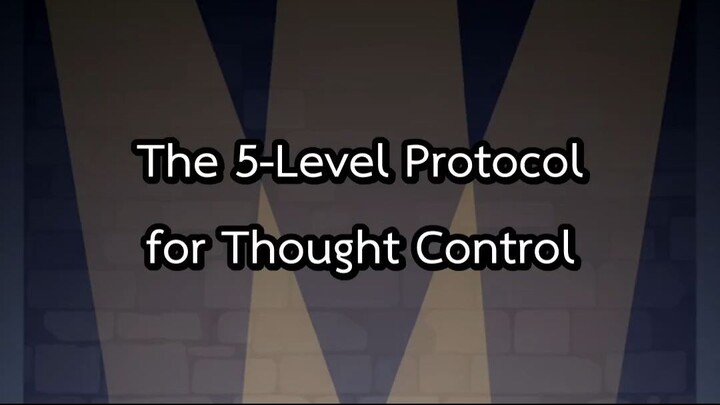 The 5-Level Protocol for Thought Control