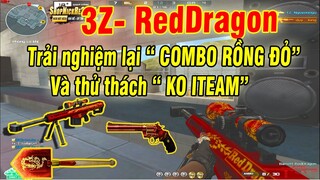 ❤️[3Z - RED DRAGON] Trải nghiệm lại " COMBO RỒNG ĐỎ" và thử thách " KHÔNG ITEAM"  ❤️ SHADY