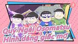 [Quý Ngài Osomatsu/Vẽ tay MAD] Hình dáng giấc mơ [Phim điện ảnh]_2