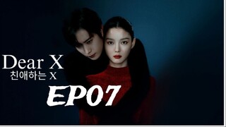 Dear-X (2025) EP07 (English subtitle)
