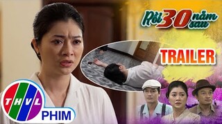 [TRAILER] Giới thiệu phim RỒI 30 NĂM SAU - Tuần 3