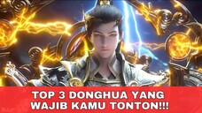 TOP 3 DONGHUA YANG WAJIB BANGET DITONTON OLEH KAMU‼️