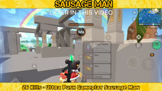 26 Kills - Ultra Push Gameplay [Sausage Man]