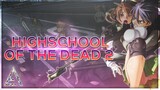 MA LA SECONDA STAGIONE DI HIGHSCHOOL OF THE DEAD? Highschool of the Dead 2