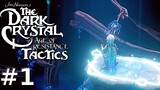The Dark Crystal: Age of Resistance Tactics - Part 1 Gameplay