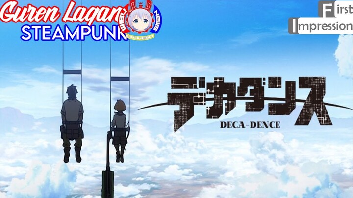 Shingeki no Kyoujin versi Steampunk ?! | Deca Dence | First Impression