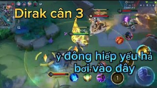 Dirak bật khiêng tất cả quỳ xuống | Liên Quân Mobile