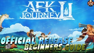 [AFK Journey] - Beginners guide for the Official Launch in a FEW HOURS!