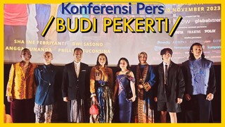 "Film Ini Bisa Mengubah Hidup Seseorang" - Konferensi Pers BUDI PEKERTI