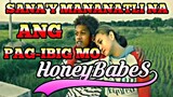 SANAY MANANATILI NA ANG PAG IBIG MO HONEYBABES | MARGEL