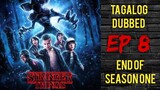 STRANGER THINGS ( Episode 8 ) End of season 1 TAGALOG DUBBED