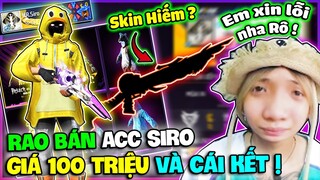 Ruby Chơi Lớn Rao Bán Acc 100 Triệu Của Anh Siro ? Và Cái Kết Là…