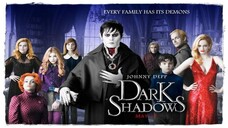 Dark Shadows (2012) แวมไพร์มึนยุค