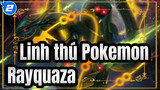 Linh thú Pokemon| Trận chiến Pokémon huyền thoại! Rayquaza-Trận chiến của những con dấu!_2