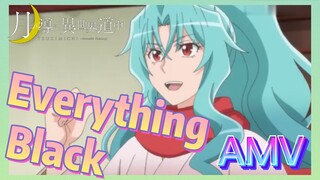[Everything Black] AMV