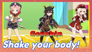 Shake your body!