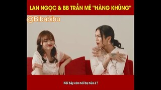 Lan Ngọc  BB Trần Mê Hàng Khủng #funny